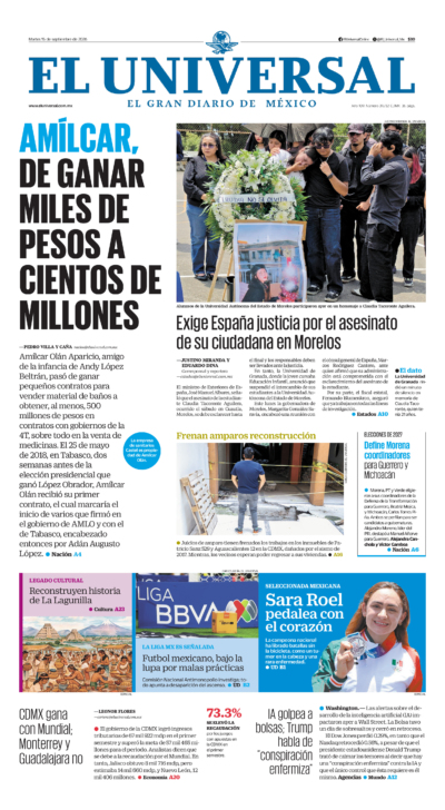 El Universal - 15 de septiembre de 2026. Portada del día: AMÍLCAR, DE GANAR MILES DE PESOS A CIENTOS DE MILLONES, Exige España justicia por el asesinato de su ciudadana en Morelos, CDMX gana con Mundial; Monterrey y Guadalajara no, IA golpea a bolsas; Trump habla de “conspiración enfermiza”.
