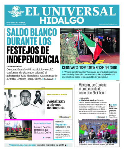 Hidalgo - 17 de septiembre de 2026. Portada del día: SALDO BLANCO DURANTE LOS FESTEJOS DE INDEPENDENCIA, México no será colonia ni protectorado de nadie, dice Sheinbaum .